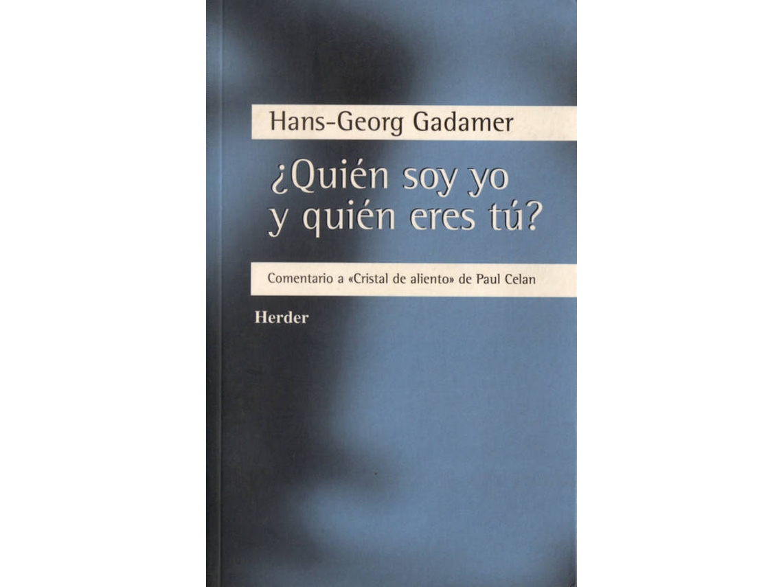 Libro ¿Quién Soy Yo Y Quién Eres Tú? de Hans-Georg Gadamer (Español)