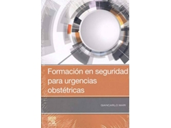 Libro Formación En Seguridad Para Urgencias Obstétricas de Giancarlo Mari (Español)