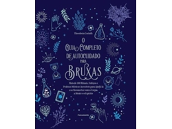 Libro O guia completo de autocuidado para bruxas. Mais de 100 rituais. feiticos e praticas misticas acessiveis para ajudala a se reconectar com o corpo, a mente e o espirito de Theodosia Corinth (Portugués - Tapa Dura)