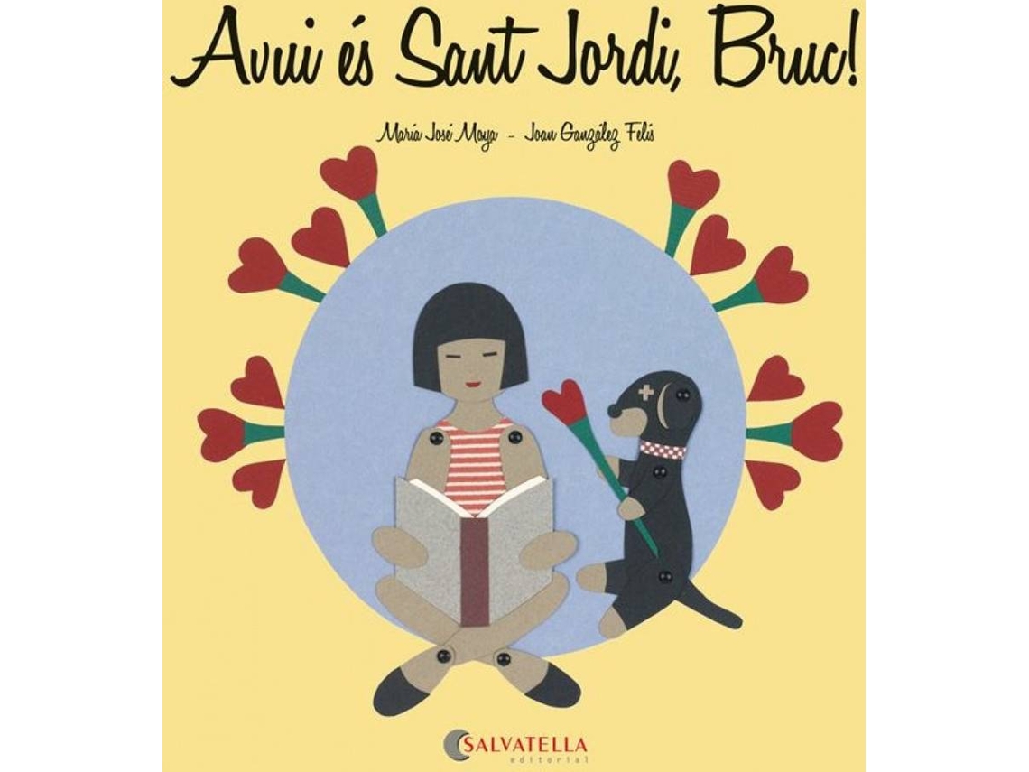 Libro Avui Es Sant Jordi Bruc! de Maria Jose Moya (Catalán)