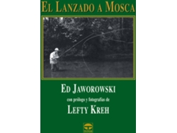 Libro El Lanzado A Mosca de Ed Jaworowski (Español)