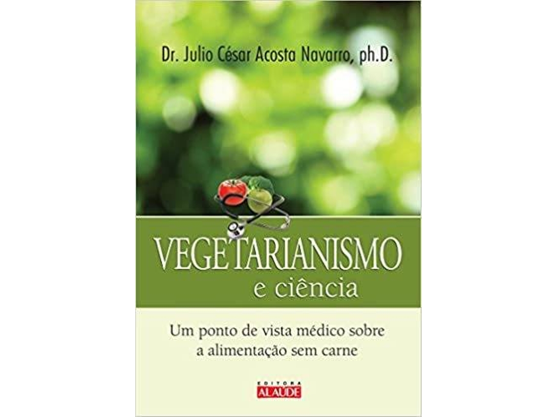 Libro Vegetarianismo E Ciencia de Julio César Acosta Navarro (Portugués)
