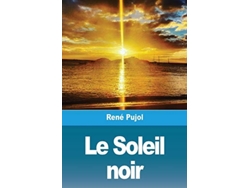 Libro Le Soleil Noir De René Pujol (francés)