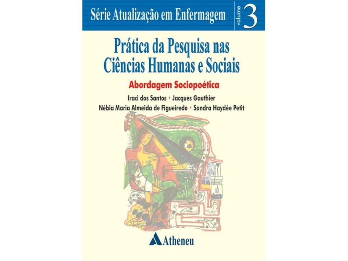 Libro Pratica Da Pesquisa Nas Ciencias Humanas E Sociais de Iraci Dos Santos, Nébia Maria Almeida De Figueiredo et al. (Portugués do Brasil)