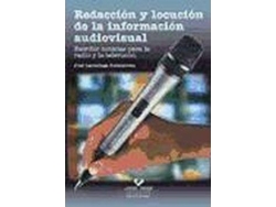 Libro Redacción Y Locución De La Información Audiovisual : Escribir Noticias Para La Radio Y La Televisión de José Larrañaga Zubizarreta (Español)