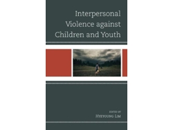 Libro Interpersonal Violence against Children and Youth (Inglés)