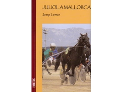 Libro Juliol A Mallorca de Josep Lorman
