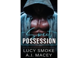 Libro Sweet Possession de Lucy Smoke e A J Macey (Inglés)