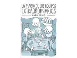 Libro La Magia De Los Equipos Extraordinarios de Enric Arola (Español)