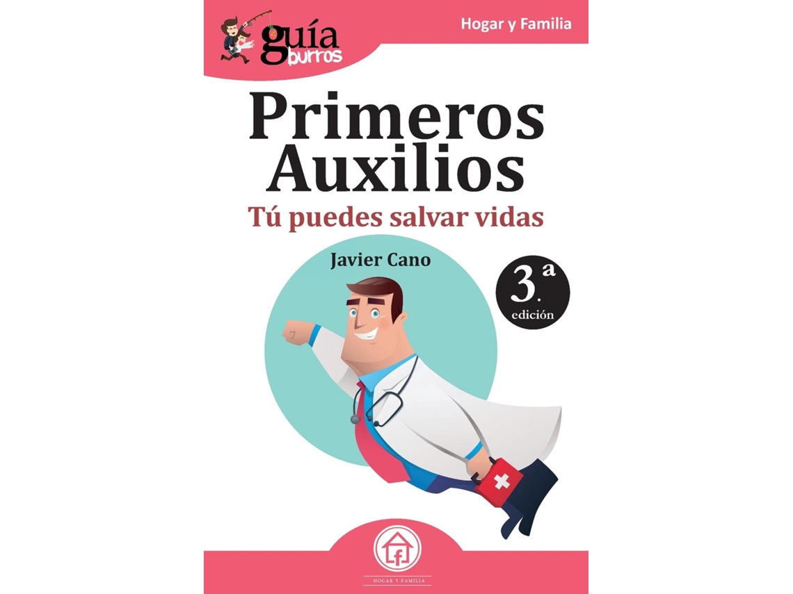 Libro GuíaBurros Primeros Auxilios Tú puedes salvar vidas de Javier Cano (Inglés)