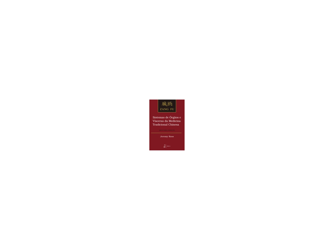 Libro Zang Fu Sistemas de Órgãos e Vísceras Medic Trad Chines 2/11 LS de Ross Jeremy (Portugués do Brasil)