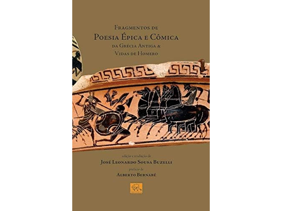 Libro Fragmentos De Poesia Épica E Cômica Da Grécia Antiga E Vidas De Homero de José Leonardo Souza Buzelli (Portugués)