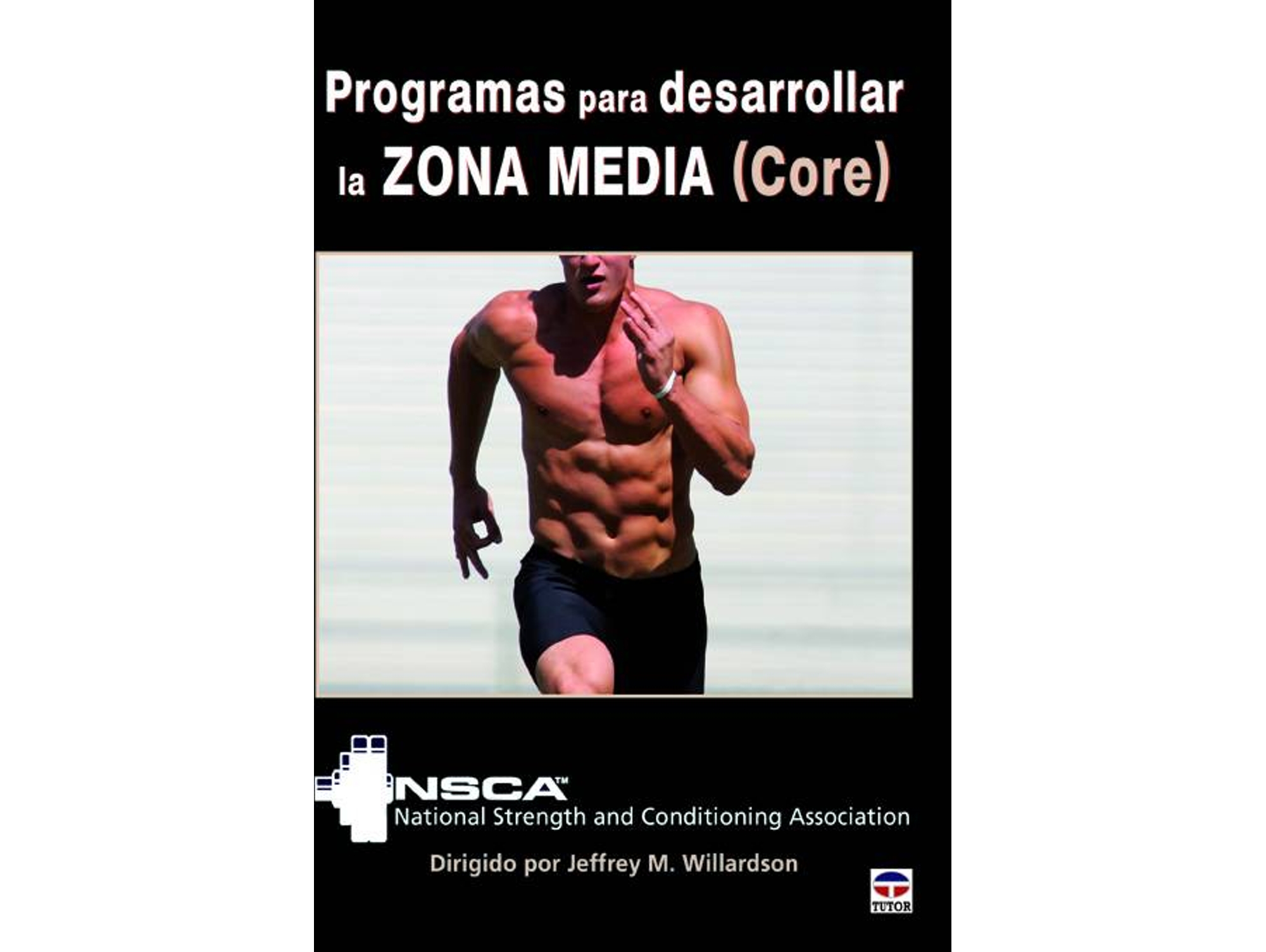 Libro Programas Para Desarrollar La Zona Media de Jeffrey M Willardson (Español)
