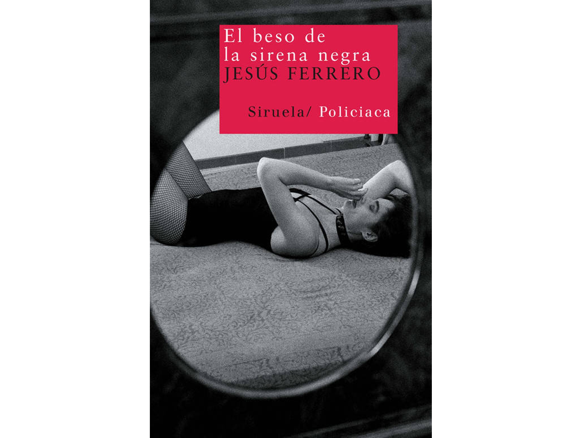 Libro El Beso De La Sirena Negra de Jesús Ferrero [Pérez] (Español)