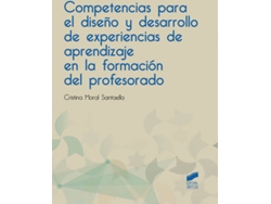 Libro Competencias Para El Diseño Y Desarrollo De Experiencias De Aprendizaje En La Formación Del Profesorado 2019 de Cristina Moral Santaella (Español)