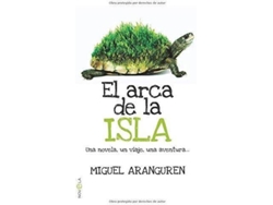 Libro El Arca De La Isla de Miguel Aranguren (Año de edición - 2011) 
