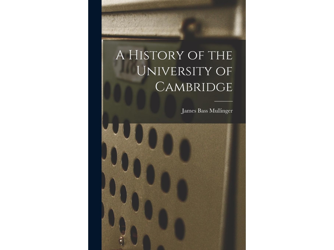 Libro A History Of The University Of Cambridge De James Bass Mullinger (inglés)