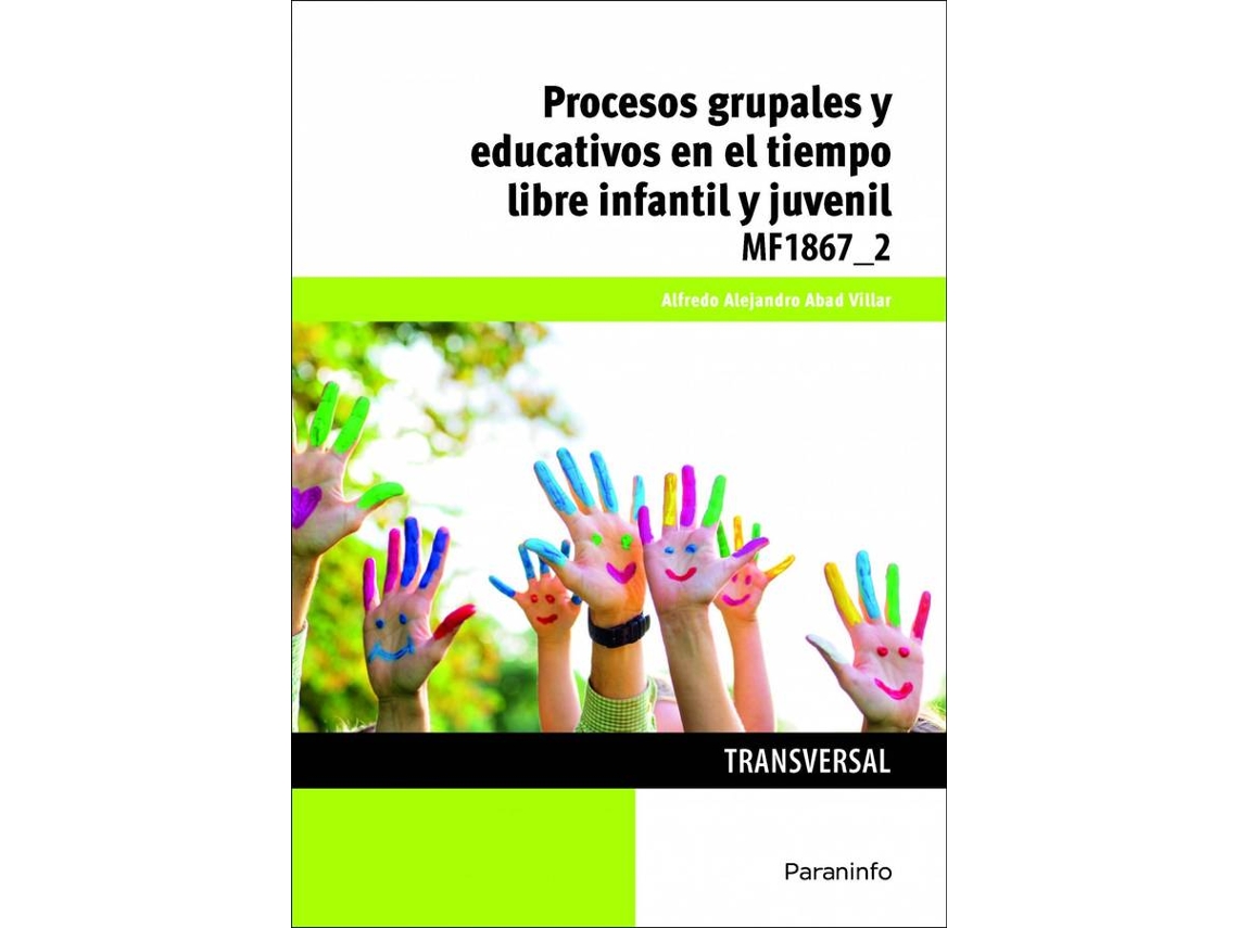 Libro Procesos Grupales Y Educativos En El Tiempo Libre Infantil Y Juvenil de Alfredo Abad Villar (Español)