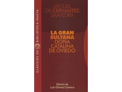 Libro Gran Sultana Doña Catalina De Oviedo,La de Miguel De Cervantes (Español)
