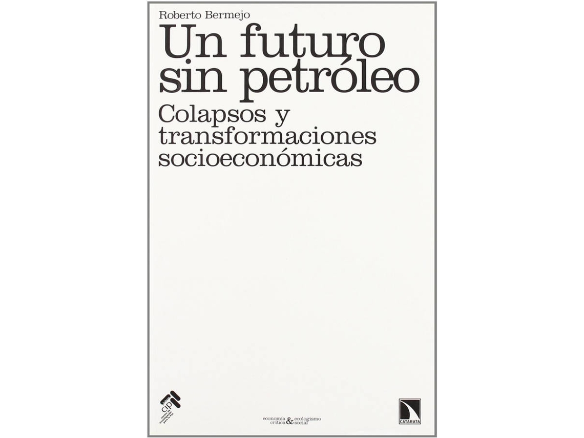 Libro Un Futuro Sin Petróleo de Roberto Bermejo (Español)