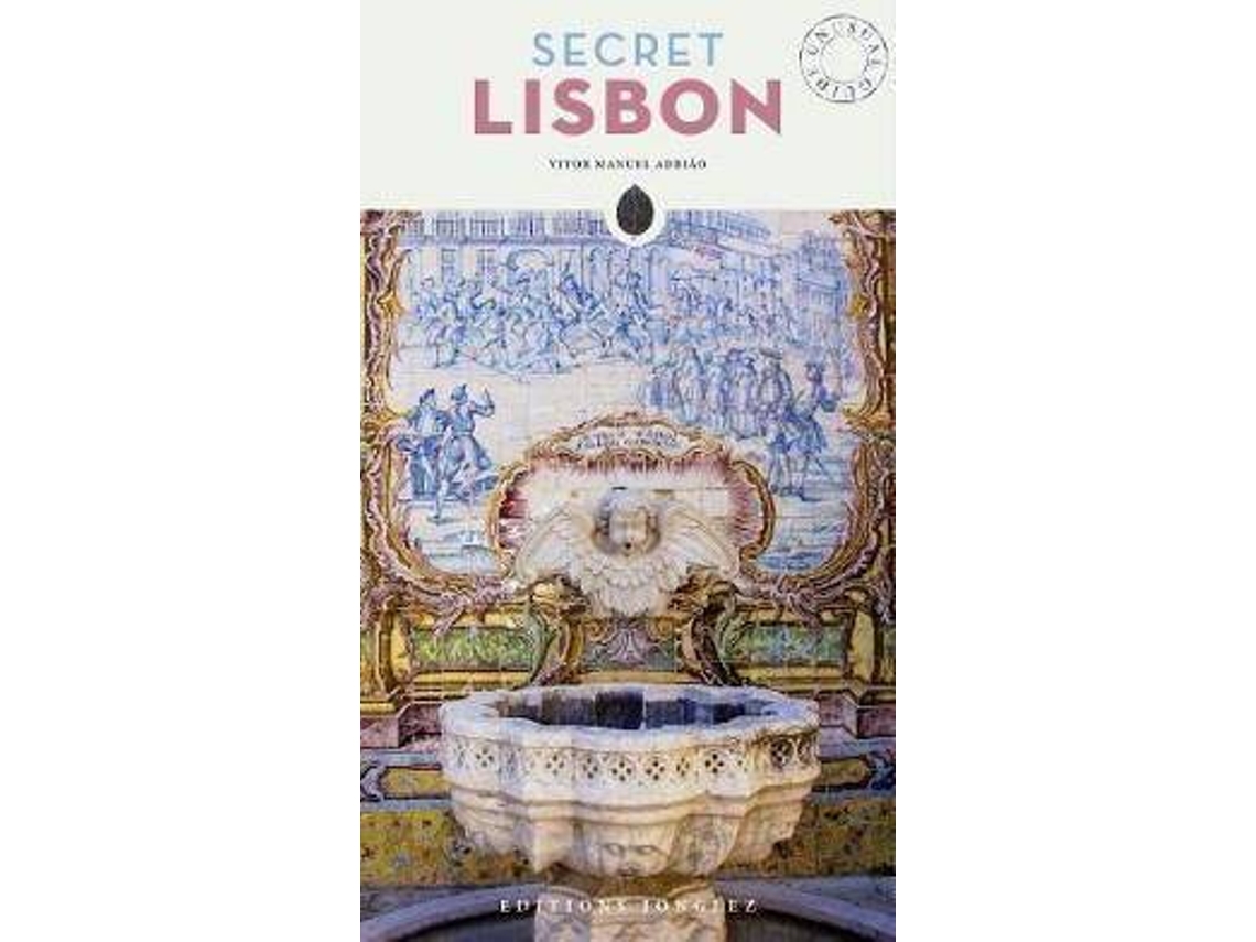 Libro Secret Lisbon - An Unusual Travel Guide de Vitor Manuel Adriao (Inglés)