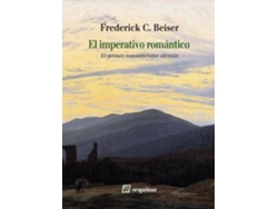 Libro Imperativo Romantico, El. El Primer Romanticismo Aleman de Beiser, Frederick C. (Español)
