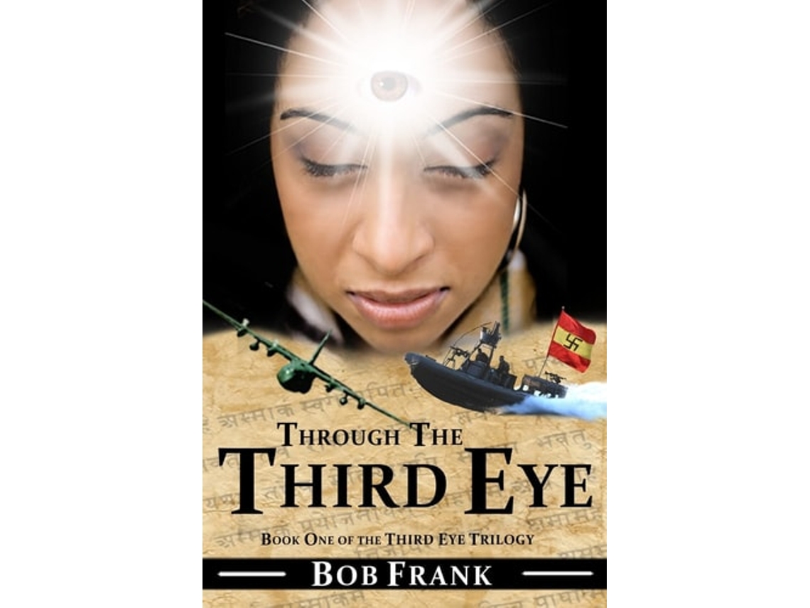 Libro Through The Third Eye Book 1 Of Third Eye Trilogy De Bob Frank E Lynn Boston (inglés)