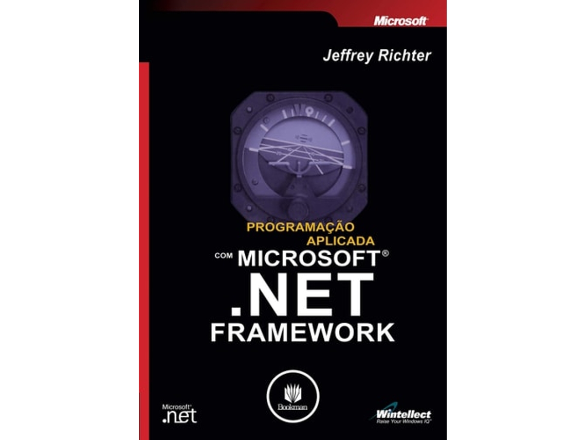 Libro Programação Aplicada Com Microsoft.Net Framework (Em Portuguese Do Brasil) de Jeffrey Richter (Portugués do Brasil)