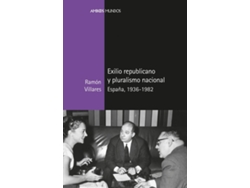 Libro Exilio Republicano Y Pluralismo Nacional de Ramón Villares Paz (Español)