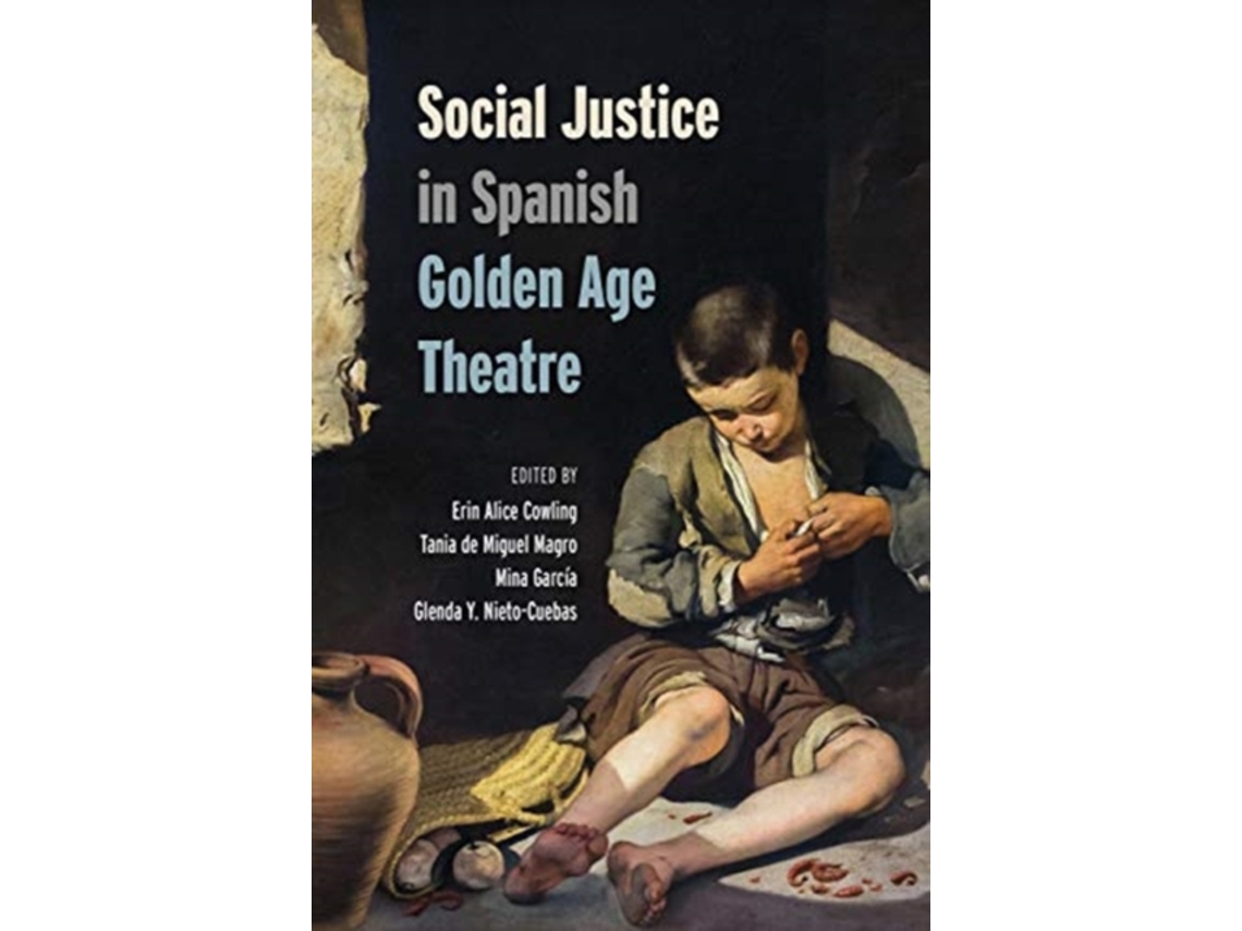 Libro Social Justice in Spanish Golden Age Theatre (Inglés)