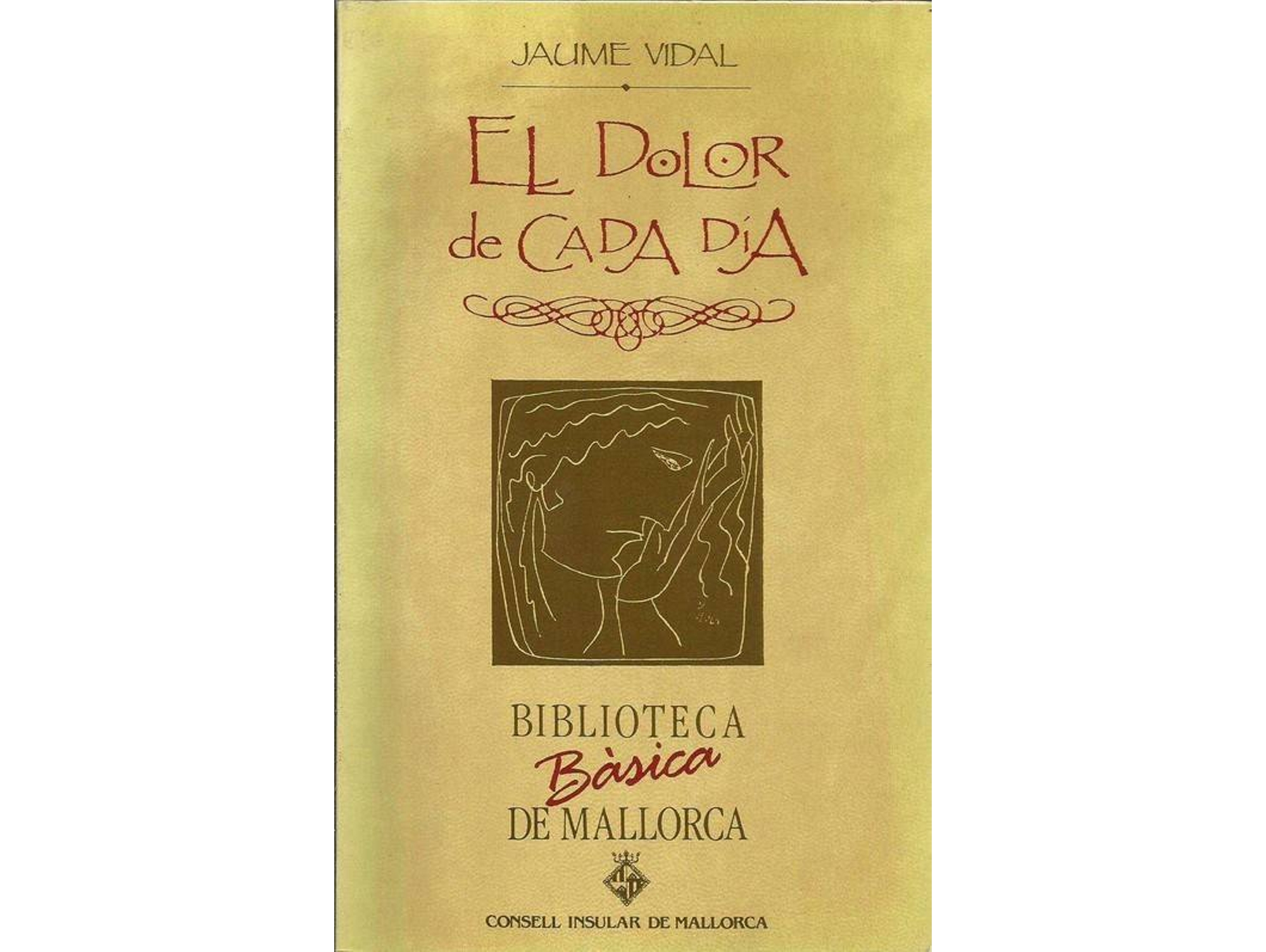Libro El Dolor De Cada Dia de Jaume Vidal Alcover