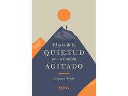 Libro El Arte De La Quietud En Un Mundo Agitado de Fridh Magnus (Español)