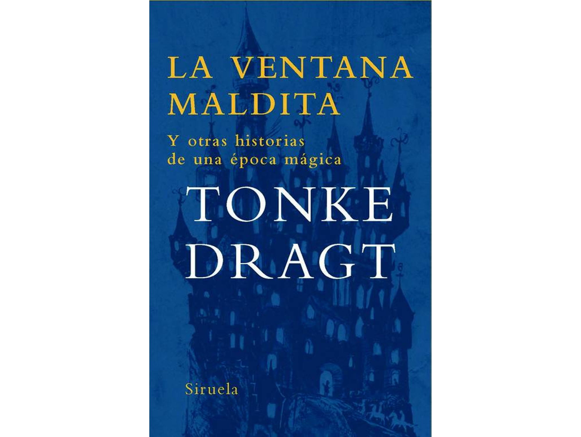Libro La Ventana Maldita de Tonke Dragt (Español)
