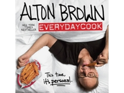 Libro Alton Brown: Everydaycook de Alton Brown