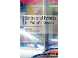 Libro Satire And Protest In Putin’s Russia De Aleksei Semenenko (inglés - Tapa Dura)