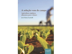 Libro A Soluçao Vem Do Campo de José Maria Zuchelli (Portugués)
