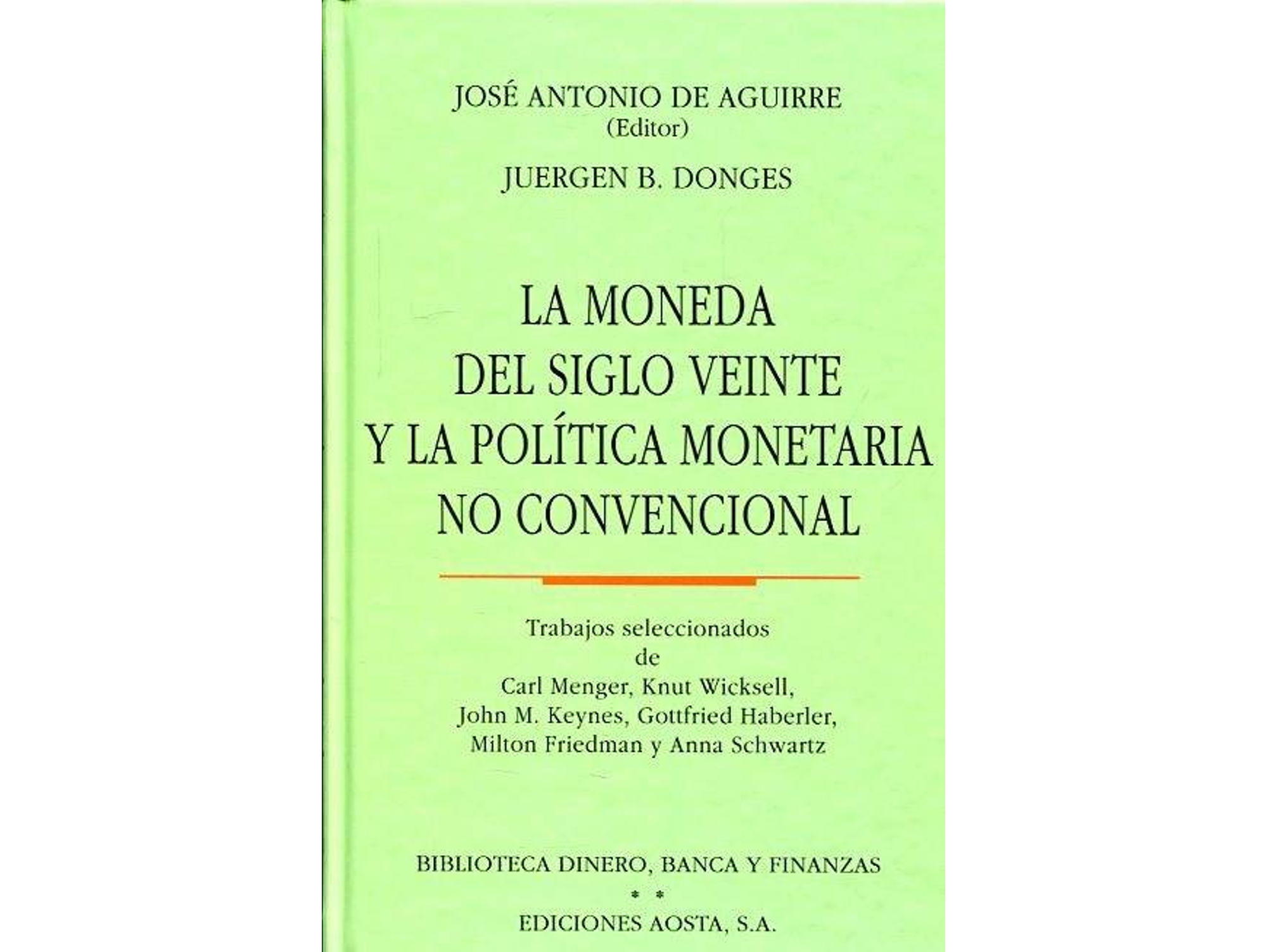 Libro La Moneda Del Siglo Veinte Y La Política Monetaria No Convencional de Juergen Bonges (Español)