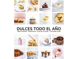 Libro Dulces Todo El Año. 80 Recetas Para Disfrutar En Cada Estación de Teresa Vivancos (Español)