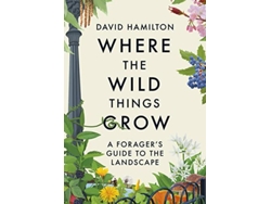 Libro Where the Wild Things Grow de David Hamilton (Inglés)