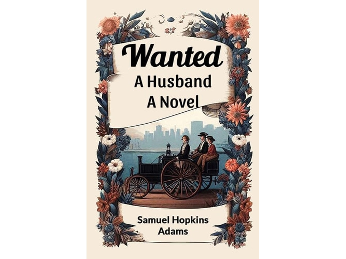 Libro Wanted A Husband A Novel De Samuel Hopkins Adams (inglés)