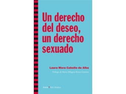Libro Un Derecho Del Deseo, Un Derecho Sexuado de Laura Mora Cabello de Alba (Español)