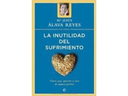 Libro La Inutilidad Del Sufrimiento de Mª Jesús Alava Reyes (Español)