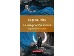 Libro La Imaginación Sonora- Rústica de Eugenio Trías (Español)