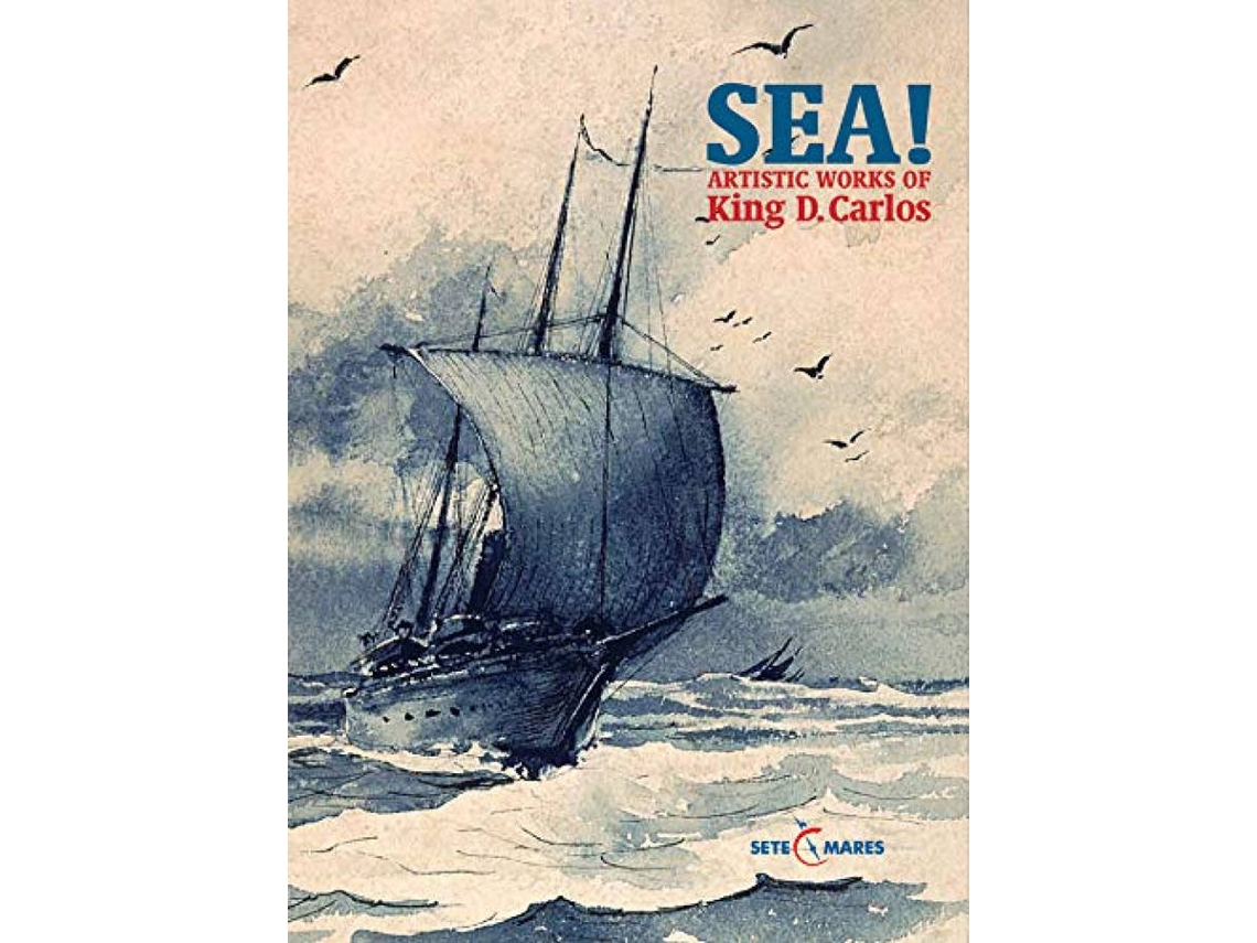 Libro Sea! Artistic Works Of King D. Carlos de Vários Autores (Portugués)