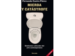 Libro Mierda Y Catástrofe de Fernando Castro Flórez (Español)