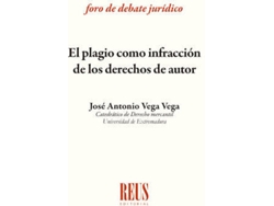 Libro El Plagio Como Infracción De Los Derechos De Autor de José Antonio Vega Vega (Español)