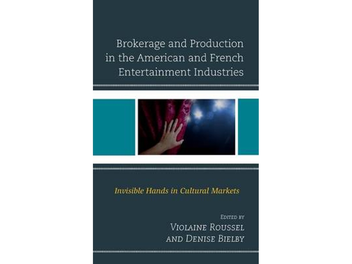 Libro Brokerage and Production in the American and French Entertainment Industries (Inglés)