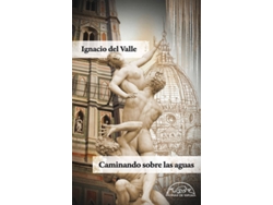 Libro Caminando Sobre Las Aguas de Ignacio Del Valle (Español)