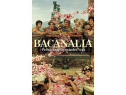 Libro Bacanalia de Pedro Ángel Fernández Vega (Español)
