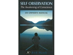 Libro Self Observation: The Awakening of Conscience: An Owner's Manual de Red Hawk Red Hawk (Inglés)